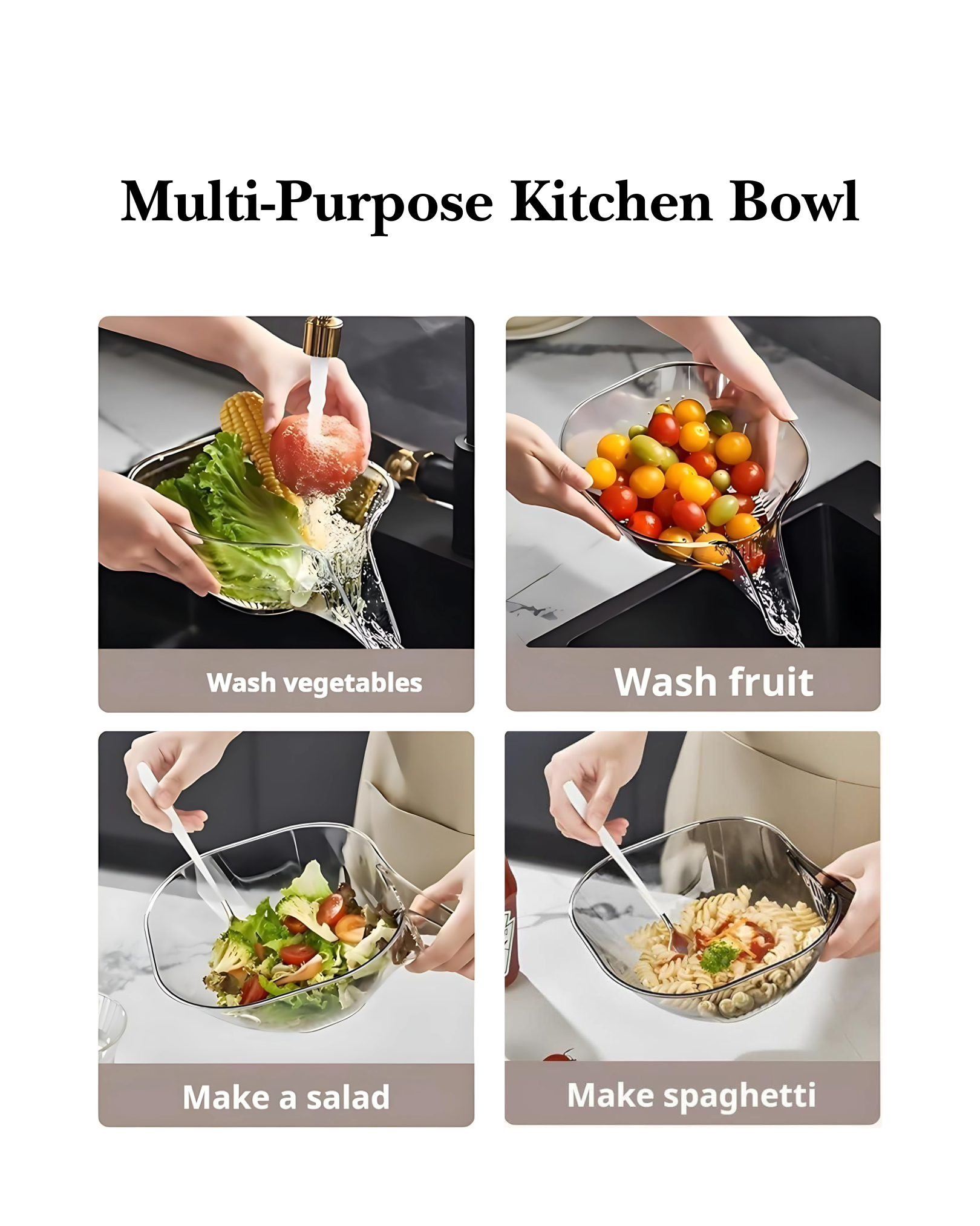 Multi-purpose kitchen bowl used for washing vegetables and fruit, making salad, and making spaghetti.
